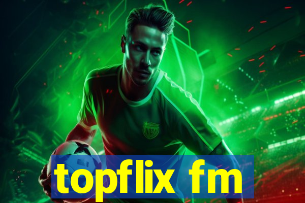 topflix fm